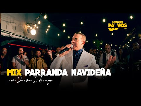 [Sesiones pa’ Vos] Mix Parrandas Navideñas - Jaime Indriago