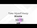 Sizzla - Take Myself Away Lyrics