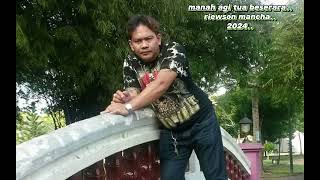 Download lagu MANAH AGI TUA BESERARA               (RIEWSON MANCHA) TERBARU 2024.. mp3