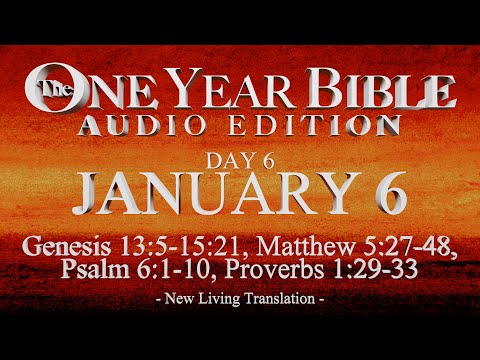 Day 6 | January 6 | One Year Bible Audio | Gen 13-15, Matt 5, Ps 6, Prov 1