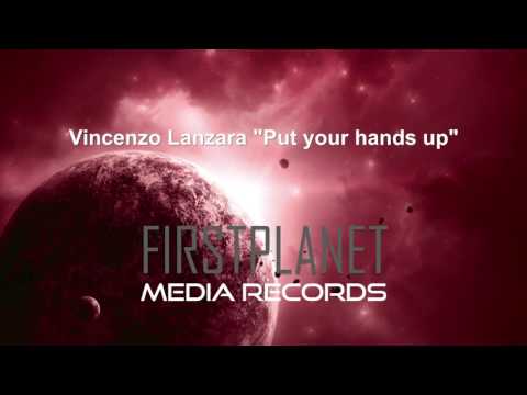 Vincenzo Lanzara "Put Your Hands Up"