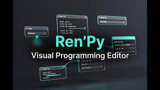 I Made a Ren'Py Visual Programming Tool!