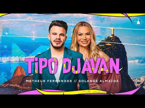 MATHEUS FERNANDES E SOLANGE ALMEIDA- TIPO DJAVAN ( MUSICA NOVA )