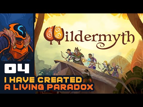 I Have Created A Living Paradox! - Let's Play Wildermyth [Full Release] - Part 4