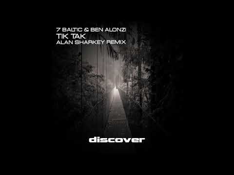 7 Baltic, Ben Alonzi - Tik Tak (Alan Sharkey Remix)