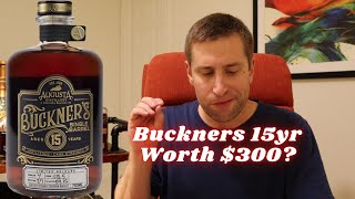 Buckners 15yr Bourbon. Is this Bourbon worth $300