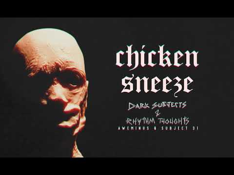 Subject 31 X Aweminus   Chicken Sneeze