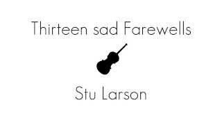 Thirteen Sad Farewells - Stu Larsen LYRICS