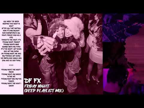DF FX - Friday Night (Deep Playlist Mix)