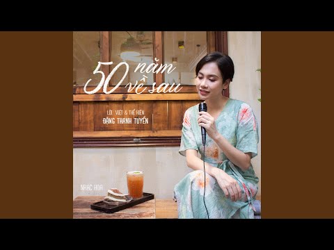 Năm mươi năm về sau (wǔ shí nián yǐ hòu - 五十年以后)