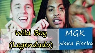 Machine Gun Kelly Feat Waka Flocka - Wild Boy Legendado