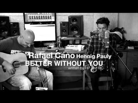 Rafael Cano - Better Without You