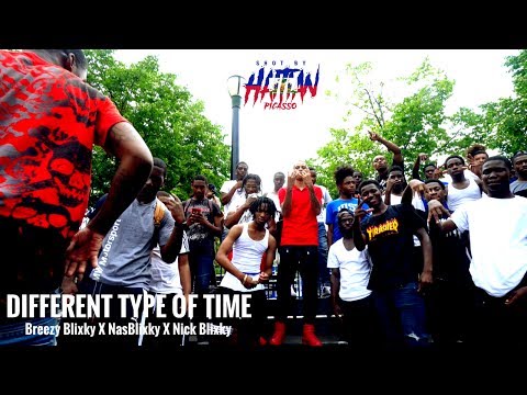 Breezy Blixky X Nick Blixky X Nas Blixky - DIFFERENT TYPE OF TIME | Shot By @HaitianPicasso