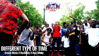 Breezy Blixky X Nick Blixky X Nas Blixky - DIFFERENT TYPE OF TIME | Shot By @HaitianPicasso