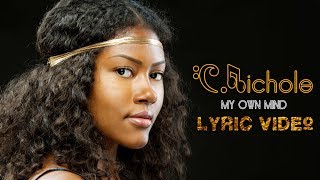 C.Nichole - My Own Mind (Lyric Video)