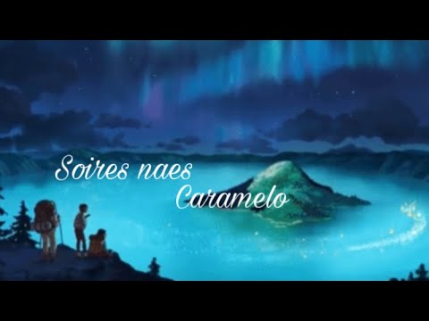 🍬 Soires Naes-Caramelo 🍬