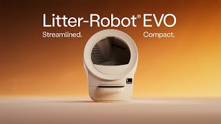  Meet Litter-Robot EVO