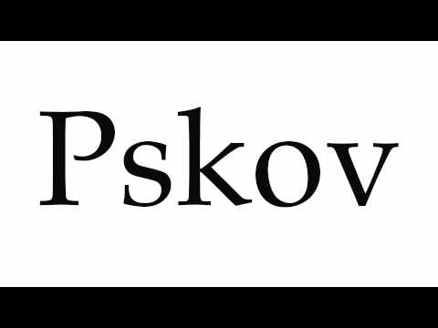 How to Pronounce Pskov