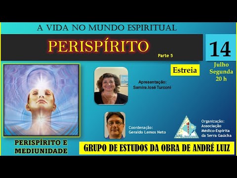 AULA 46 -  ESTUDOS DA OBRA DE ANDRE LUIZ   - PERISPIRITO V  de 13.06.2025 em 14.07.2025