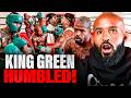 King Green Learned A Lesson...