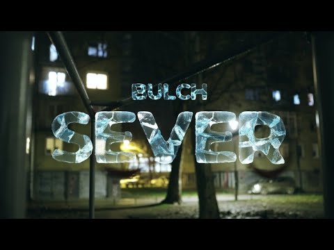 Bulch - SEVER (Official Video) 🎥 by Sj.Time