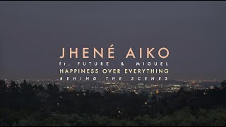 Jhené Aiko - Happiness Over Everything (H.O.E.) ft. Future, Miguel (Official BTS)
