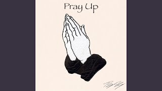 Pray Up Music Video