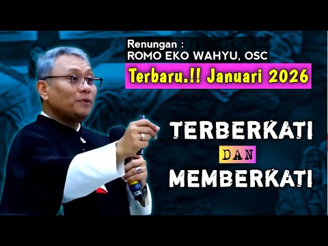 Catholic Reflection by Father EKO WAHYU OSC Latest 2026: RECEIVING BLESSINGS AND BECOMING A BLESSING