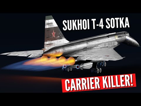 Explaining Russia's Carrier KILLER | Sukhoi T-4 Sotka