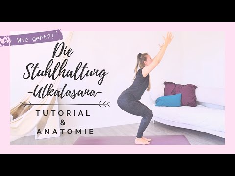 Yoga Standhaltung 1/9: Utkatasana - Haltung des Stuhls | Tutorial & Anatomie  - 3 Min