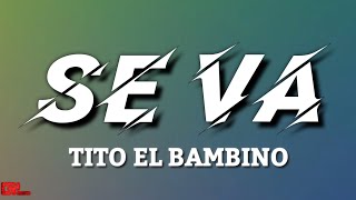Se Va - Tito El Bambino &amp; Farruko (Letras/Lyrics) 🎵