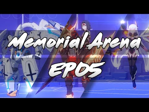 【Honkai Impact 3】Memorial Arena EP.05