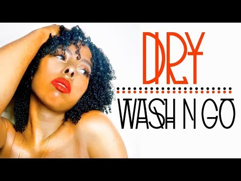 Dry Wash and Go | Trying a Wash and Go on Dry Hair! Video