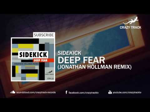 Sidekick - Deep Fear (Jonathan Höllman Remix) [Out Now]