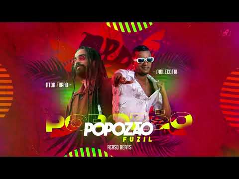 ATON FARAÓ, MOLECOTXI - POPOZÃO FUZIL ( BREGA-FUNK/REGGAETON )