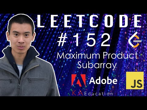 Solving Leetcode 152 In Javascript Maximum Product Subarray