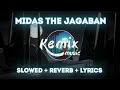 Midas The Jagaban - Party With A Jagaban (slowed + reverb) (Lyrics)