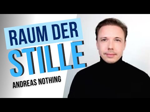 Raum der Stille I Spirituelles Erwachen mit Andreas Nothing