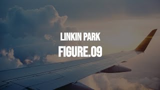 Linkin Park - Figure.09 (Lyrics)