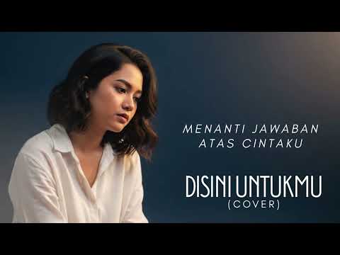 “Disini Untukmu” – UNGU (Cover Pop Indonesia Cover)