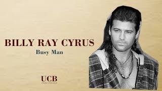 busy man Billy Ray Cyrus