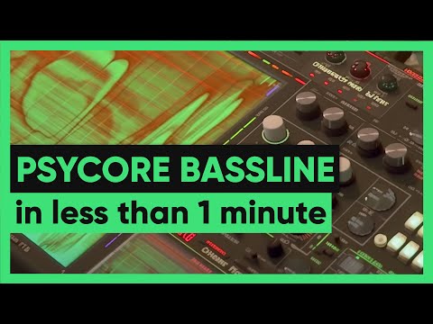 Psycore BASSLINE in less than 1 minute