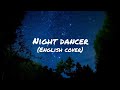 Night Dancer (English Version) - Cover by Will Stetson