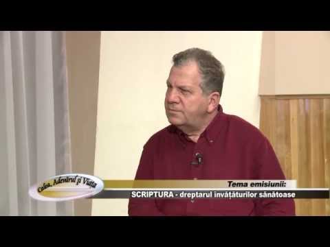 Calea Adevarul si Viata 479 - Scriptura, dreptarul invataturilor sanatoase - Pavel Dorobantu
