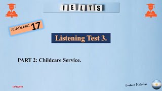IELTS 17 Academic: Listening Test 3 - Part 2.