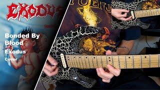 Exodus - Bonded By Blood - Guitar Cover w/Solos (+Tabs)