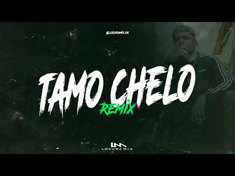 TAMO CHELO ( Remix ) ✘ El Noba ⚡ LOCURA MIX
