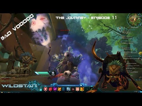 Wildstar - The Journey - Episode 11 - BAD VOODOO!!