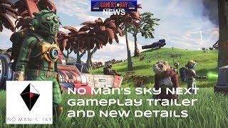 No Man's Sky NEXT Trailer and Details - Gamers Bay News