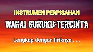 Download lagu WAHAI GURUKU TERCINTA Versi karaoke sedih #marsperpisahan #lagupersembahan#nocopyrightmusic mp3